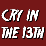Cry in The 13th
