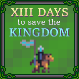 XIII Days To Save The Kingdom